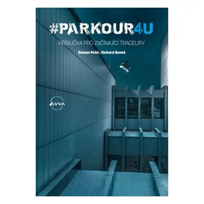 #PARKOUR4U - Roman Pešír, Richard Beneš