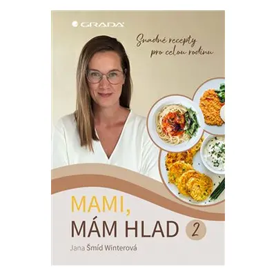 Mami, mám hlad 2 - Jana Śmíd Winterová