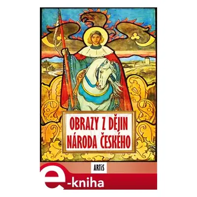 Obrazy z dějin národa českého - Vladislav Vančura