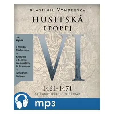 Husitská epopej VI. - Za časů Jiřího z Poděbrad, mp3 - Vlastimil Vondruška