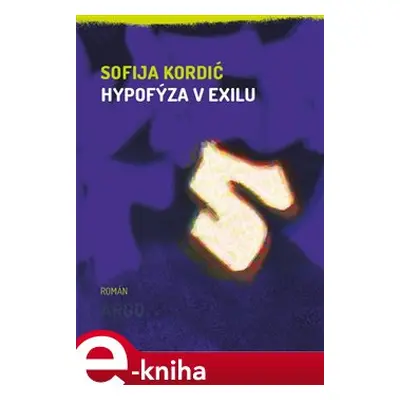 Hypofýza v exilu - Sofija Kordić