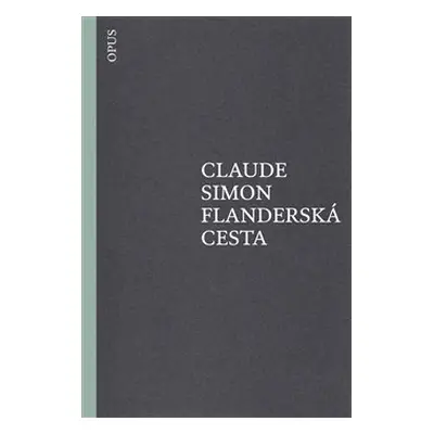 Flanderská cesta - Claude Simon