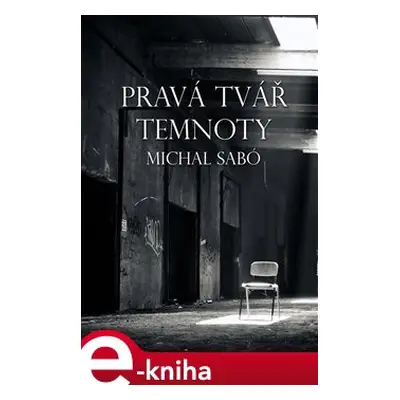 Pravá tvář temnoty - Michal Sabó