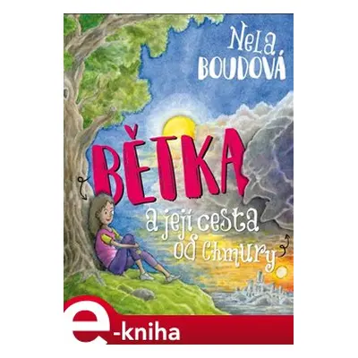 Bětka a její cesta od Chmury - Nela Boudová