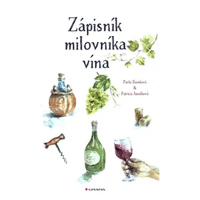 Zápisník milovníka vína - Pavla Burešová, Patricia Janečková