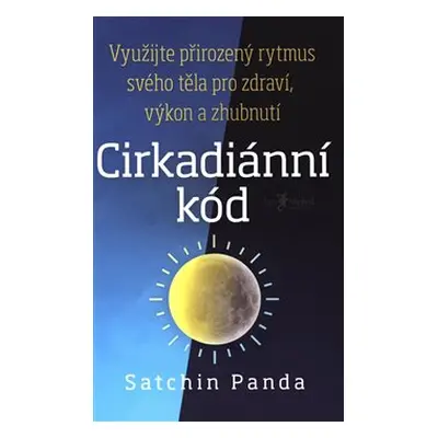 Cirkadiánní kód - Satchin Panda