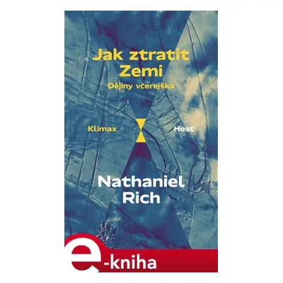 Jak ztratit Zemi - Nathaniel Rich