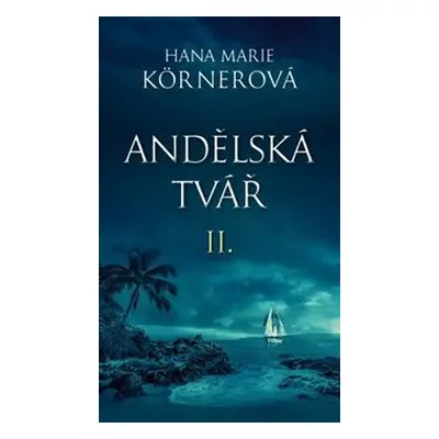 Andělská tvář II. - Hana Marie Körnerová