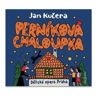 Perníková chaloupka - Kučera, Jan; Smítková Janků, Ladislava