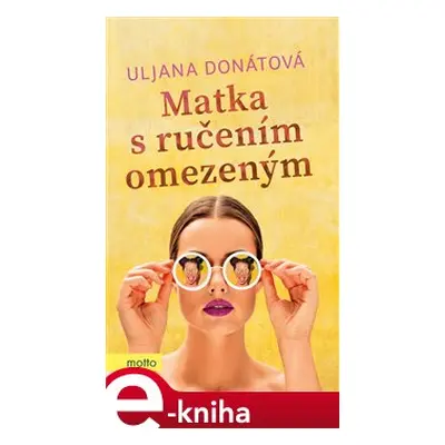 Matka s ručením omezeným - Uljana Donátová