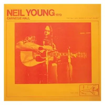 Carnegie Hall 1970 - Neil Young