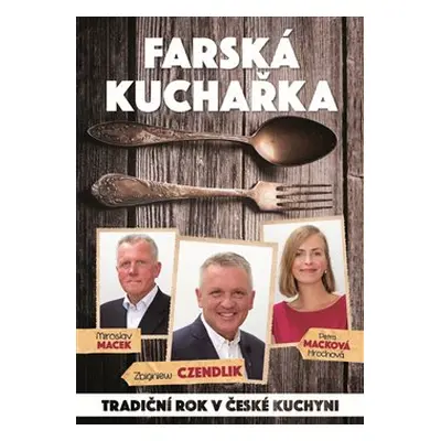 Farská kuchařka - Miroslav Macek, Petra Macková Hrochová, Zbigniew Czendlik