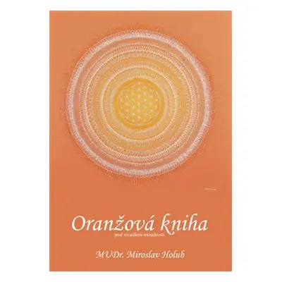 Oranžová kniha - Miroslav Holub