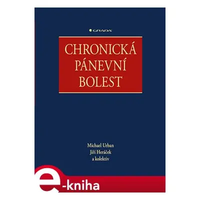 Chronická pánevní bolest - kolektiv, Jiří Heráček, Michael Urban