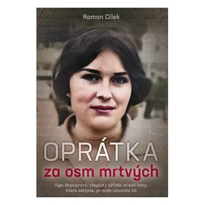 Oprátka za osm mrtvých - Roman Cílek