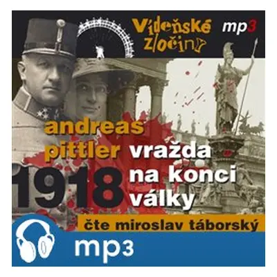 Vídeňské zločiny 2: Vražda na konci války /1918/, mp3 - Andreas Pittler