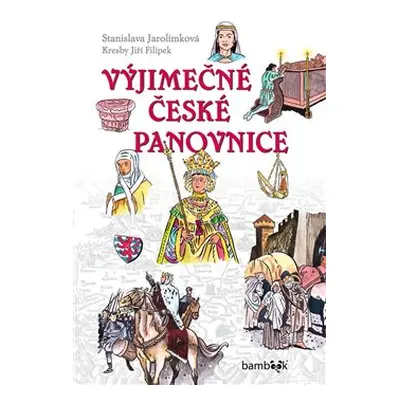 Výjimečné české panovnice - Stanislava Jarolímková