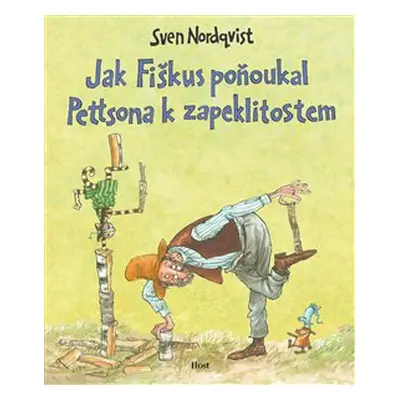 Jak Fiškus poňoukal Pettsona k zapeklitostem - Sven Nordqvist