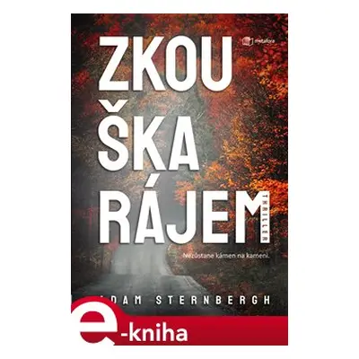 Zkouška rájem - Adam Sternbergh