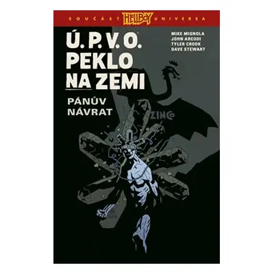 Ú.P.V.O. Peklo na zemi 6: Pánův návrat - Mike Mignola, John Arcudi