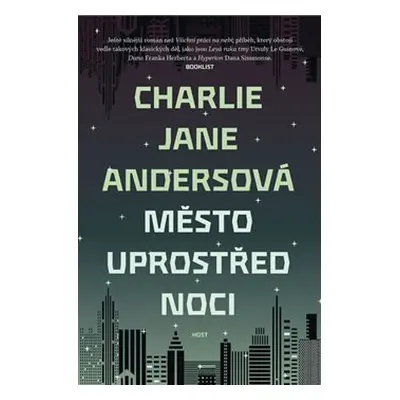 Město uprostřed noci - Charlie Jane Andersová