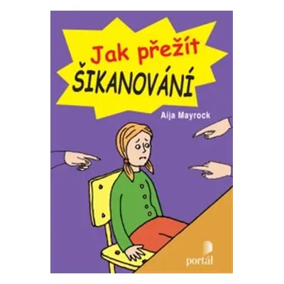 Jak přežít šikanování - Aija Mayrock