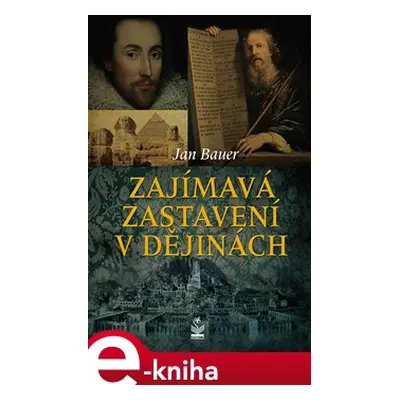 Zajímavá zastavení v dějinách - Jan Bauer