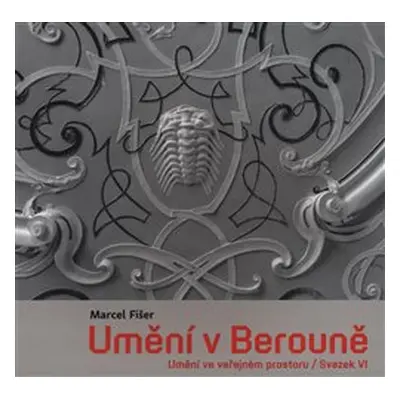 Umění v Berouně - Marcel Fišer