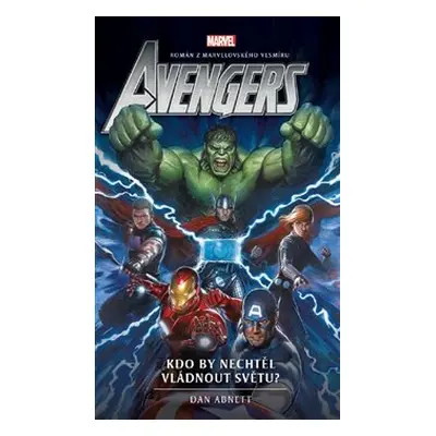 Avengers 6 - Kdo by nechtěl vládnout světu? - Dan Abnett