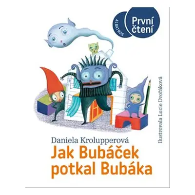 Jak Bubáček potkal Bubáka - Daniela Krolupperová