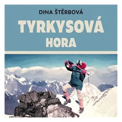 Tyrkysová hora - Dina Štěrbová