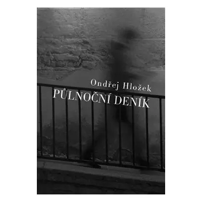 Půlnoční deník - Ondřej Hložek