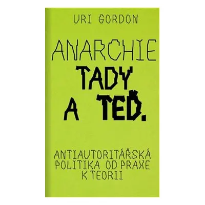 Anarchie tady a teď - Uri Gordon