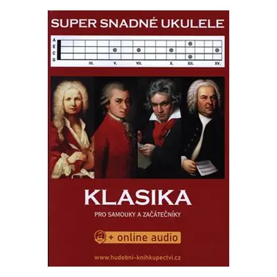 Super Snadné Ukulele - Klasika pro samouky a začátečníky - kolektiv autorů