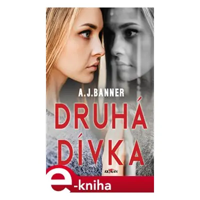 Druhá dívka - A.J. Banner