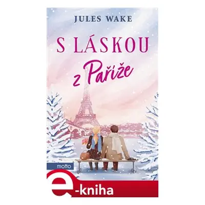 S láskou z Paříže - Jules Wake