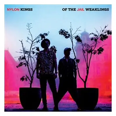 Kings of the Weaklings - Nylon Jail