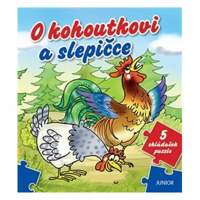 O kohoutkovi a slepičce - 5 skládaček puzzle - Miroslava Lánská