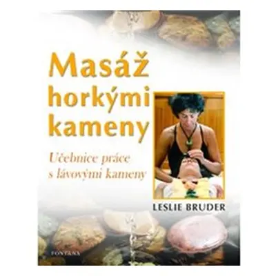 Masáž horkými kameny - Leslie Bruder