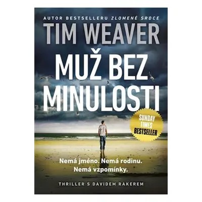 Muž bez minulosti - Tim Weaver