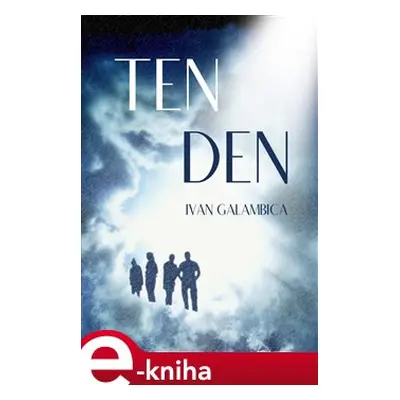 Ten den - Ivan Galambica