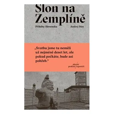 Slon na Zemplíně - Andrej Bán