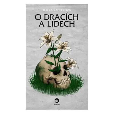 O dracích a lidech - Tereza Kadečková