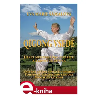 Qigong vsedě - Eva Marie Šámalová