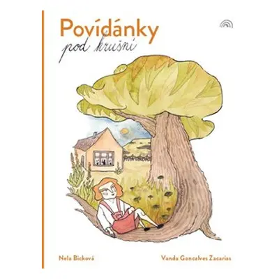 Povídánky pod hrušní - Nela Bicková