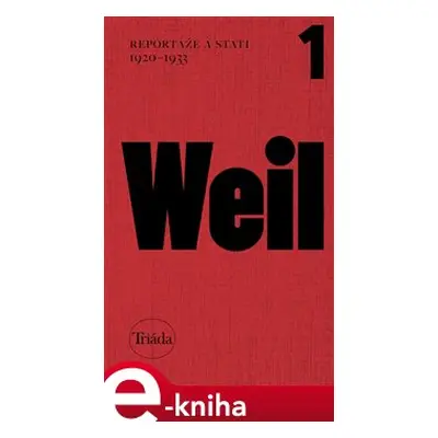 Reportáže a stati 1920–1933 - Jiří Weil