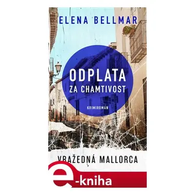 Odplata za chamtivost - Ellena Bellmar