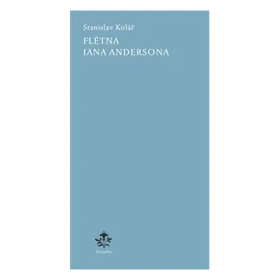 Flétna Iana Andersona - Stanislav Kolář