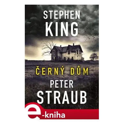 Černý dům - Peter Straub, Stephen King