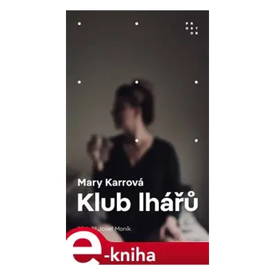 Klub lhářů - Mary Karrová